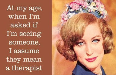 Magnet-At my age, when I'm asked if I'm seeing someone.. - Coco and lulu boutique