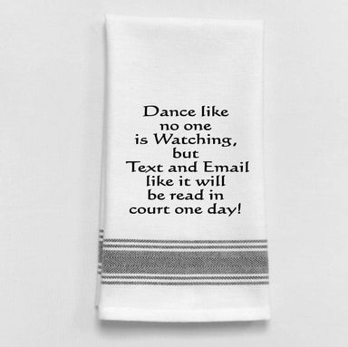 Dance like no one is watching but text and...Dish Towel Humor - Coco and lulu boutique
