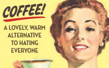 Magnet-Coffee! A lovely, warm alternative to hating everyone - Coco and lulu boutique