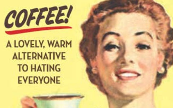 Magnet-Coffee! A lovely, warm alternative to hating everyone - Coco and lulu boutique