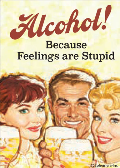 Magnet-Alcohol! Because feelings are stupid - Coco and lulu boutique