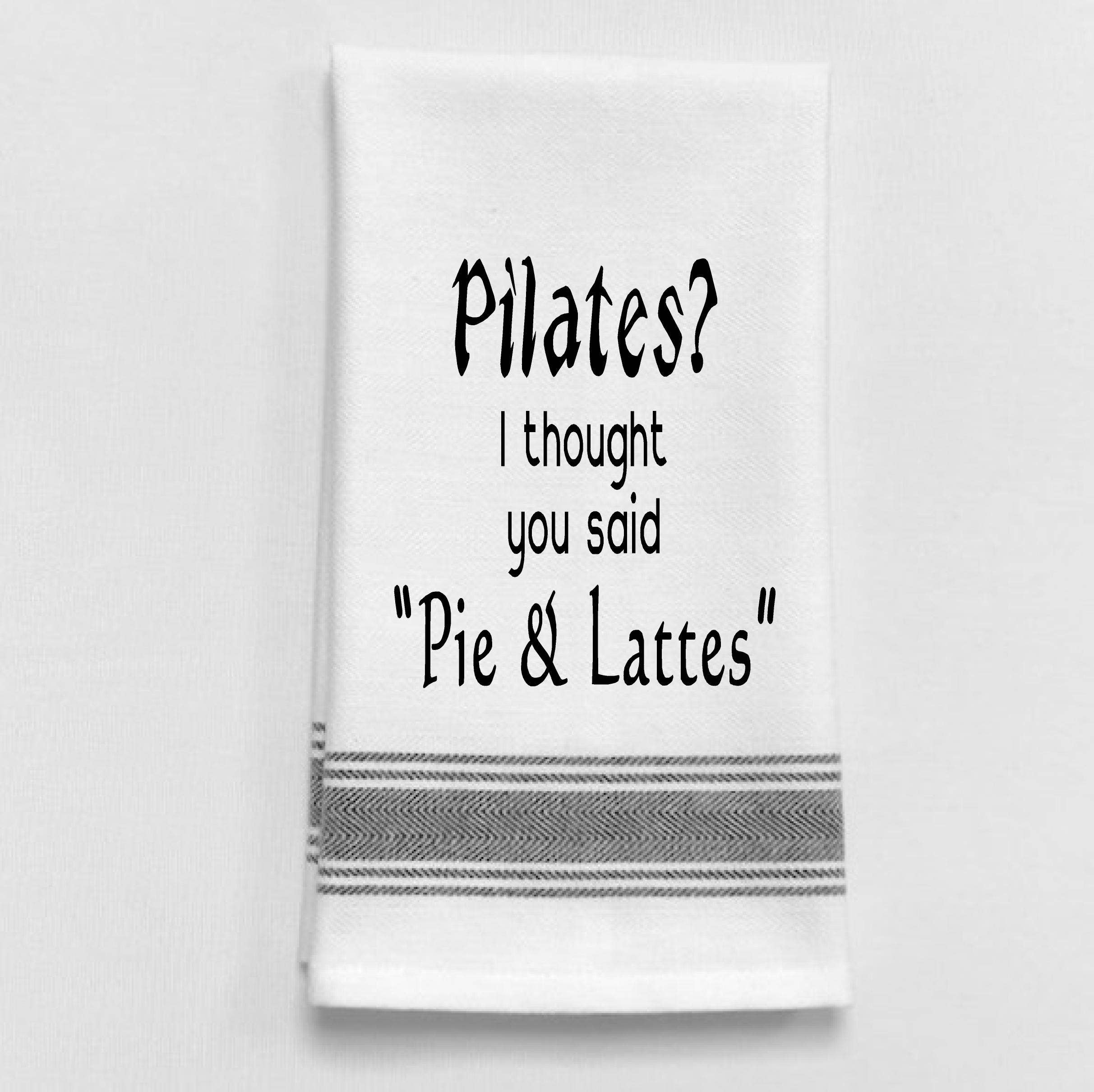BB-P-30 Pilates?...I thought you said "pie and lattes" - Coco and lulu boutique