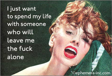 Magnet-I just want to spend my life with someone.. - Coco and lulu boutique