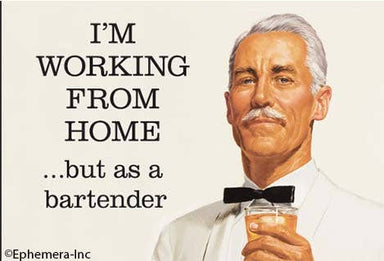 Magnet-I'm working from home…but as a bartender - Coco and lulu boutique