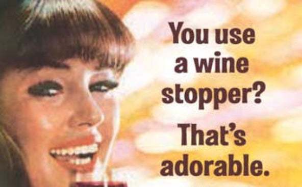 Magnet-You use a wine stopper? That's adorable. - Coco and lulu boutique 