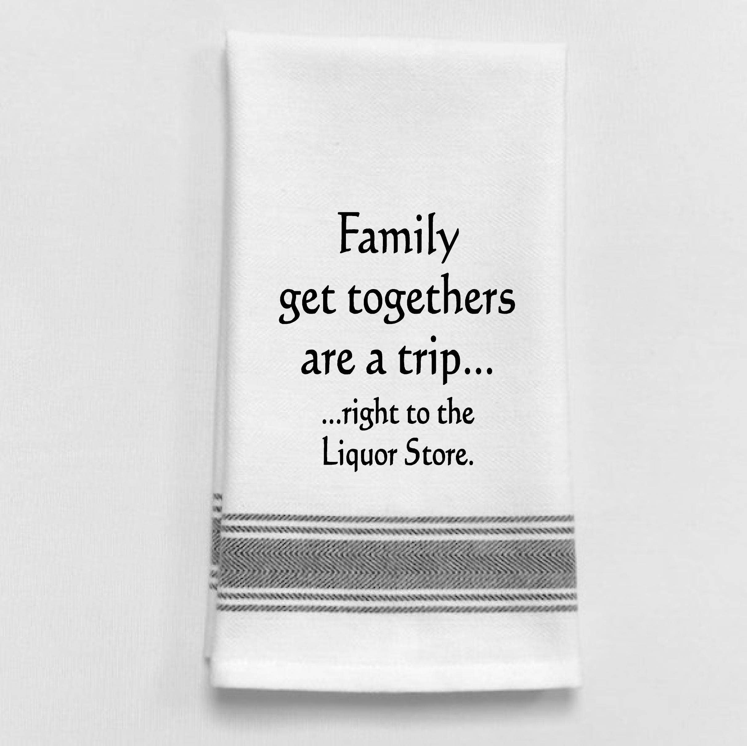Dish Towel...  Family get-togethers are a trip…. - Coco and lulu boutique 