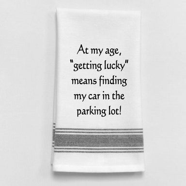 Dish Towel...  At my age "getting lucky" means finding my car... - Coco and lulu boutique 