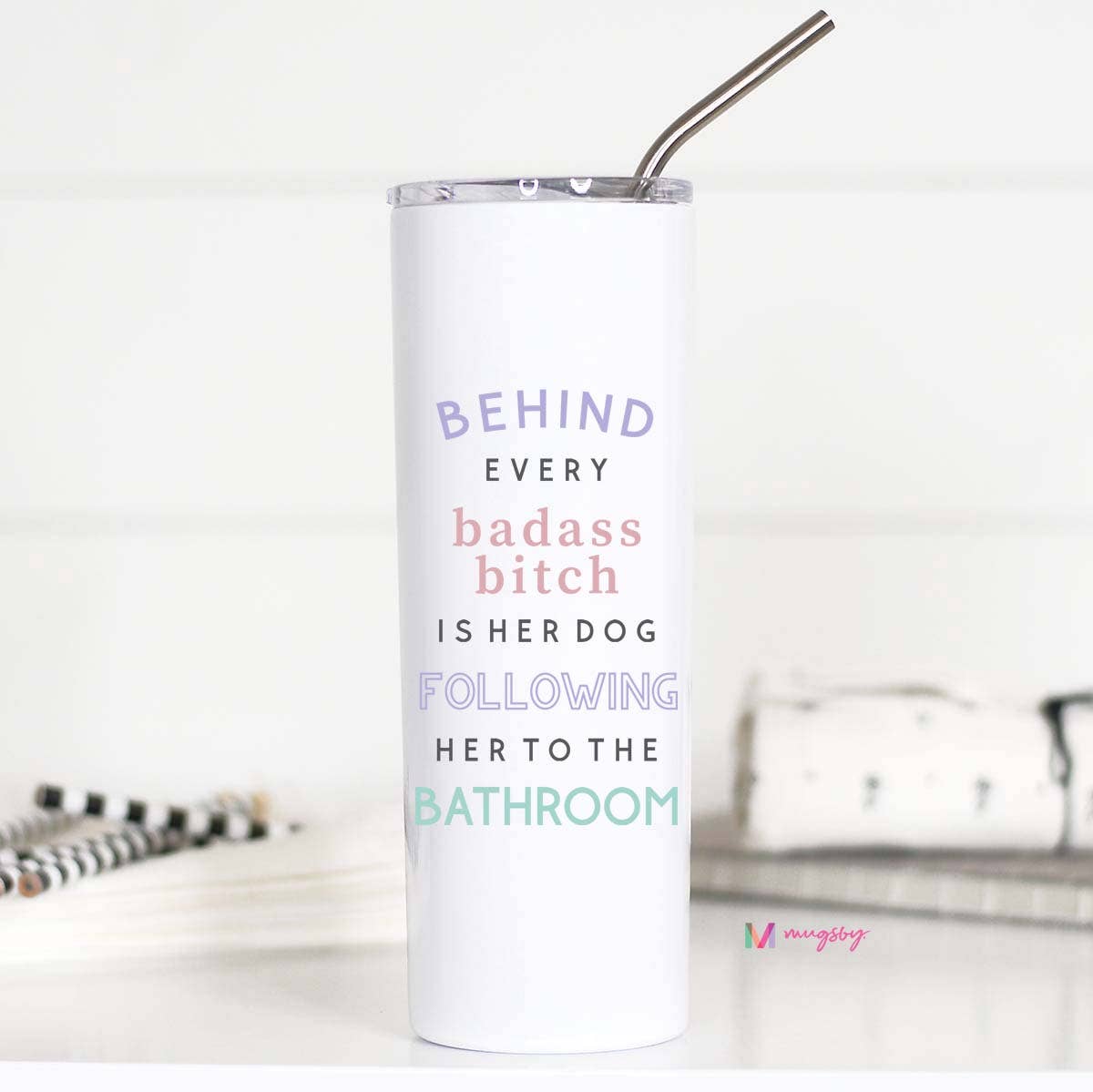 Behind Every BadAss Bitch Dog 20oz Stainless Tall Travel Cup - Coco and lulu boutique 