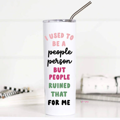 I Used to Be a People Person Funny Tall Travel Cup - Coco and lulu boutique 