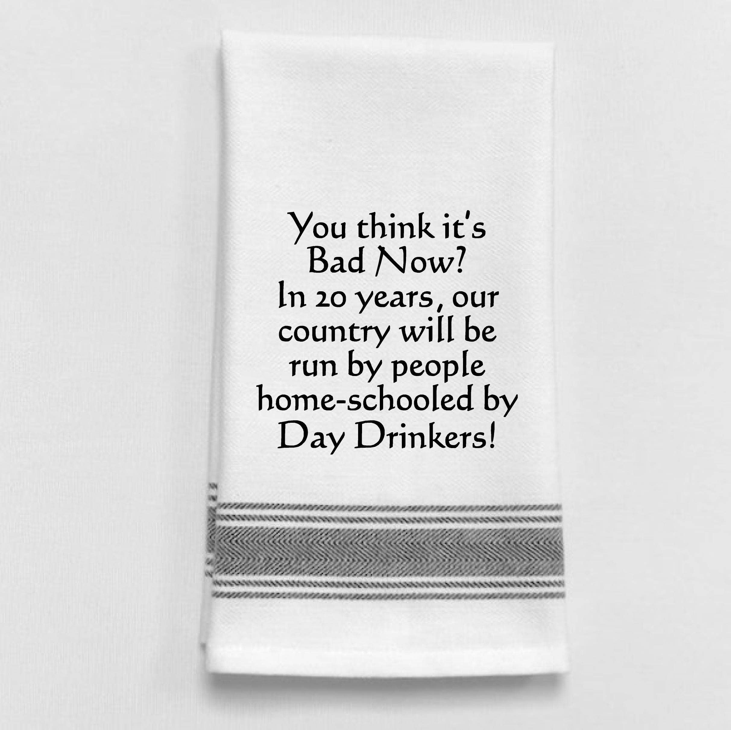 Dish Towel Humor... You Think Its Bad Now - Coco and lulu boutique 