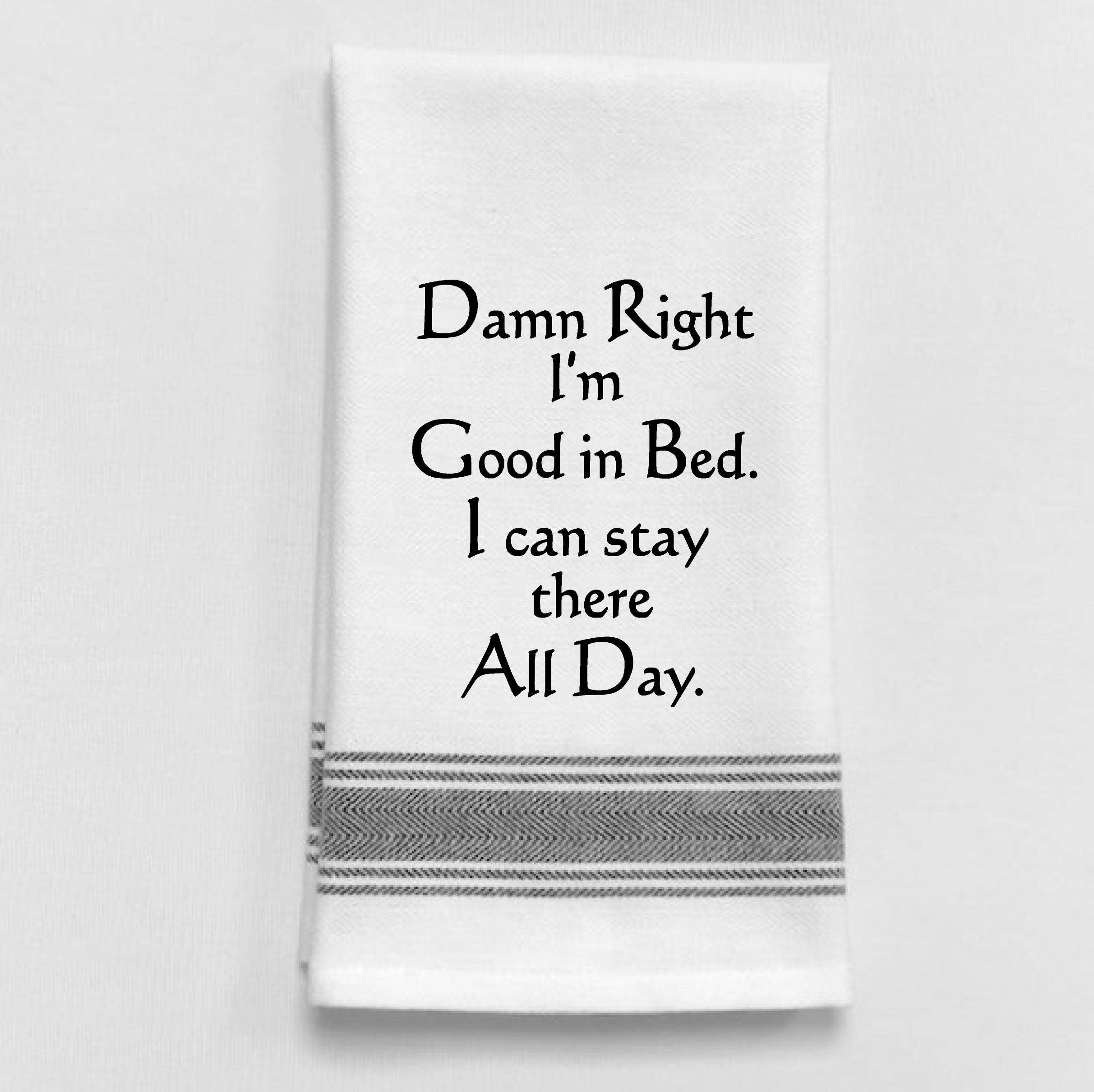  Damn right, I'm good in bed... - Coco and lulu boutique 